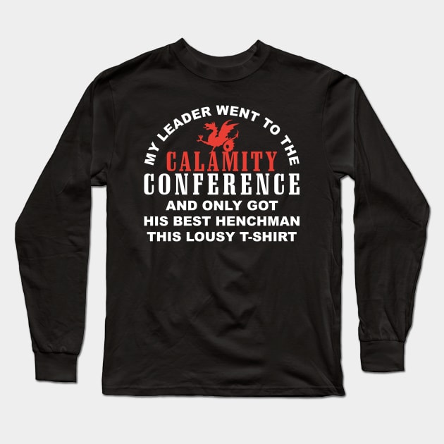 Calamity Conference Merch Long Sleeve T-Shirt by Vault Emporium